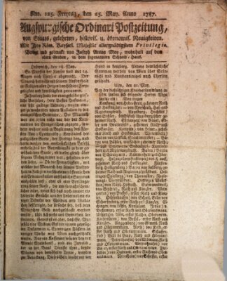 Augsburgische Ordinari Postzeitung von Staats-, gelehrten, historisch- u. ökonomischen Neuigkeiten (Augsburger Postzeitung) Freitag 25. Mai 1787
