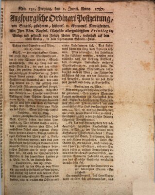 Augsburgische Ordinari Postzeitung von Staats-, gelehrten, historisch- u. ökonomischen Neuigkeiten (Augsburger Postzeitung) Freitag 1. Juni 1787