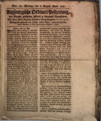 Augsburgische Ordinari Postzeitung von Staats-, gelehrten, historisch- u. ökonomischen Neuigkeiten (Augsburger Postzeitung) Montag 6. August 1787