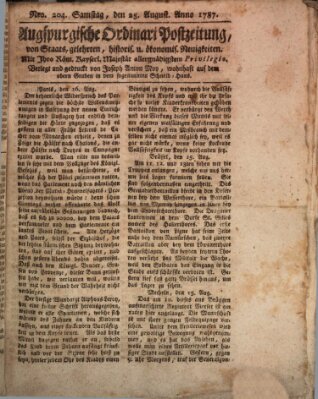 Augsburgische Ordinari Postzeitung von Staats-, gelehrten, historisch- u. ökonomischen Neuigkeiten (Augsburger Postzeitung) Samstag 25. August 1787