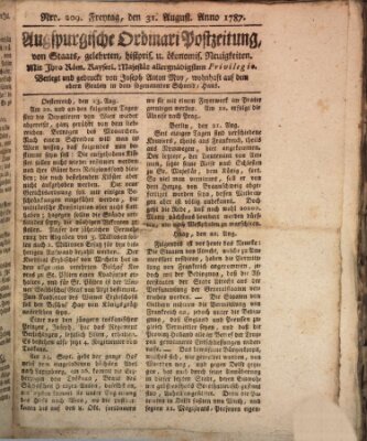 Augsburgische Ordinari Postzeitung von Staats-, gelehrten, historisch- u. ökonomischen Neuigkeiten (Augsburger Postzeitung) Freitag 31. August 1787