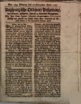 Augsburgische Ordinari Postzeitung von Staats-, gelehrten, historisch- u. ökonomischen Neuigkeiten (Augsburger Postzeitung) Montag 26. November 1787