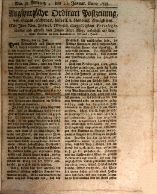 Augsburgische Ordinari Postzeitung von Staats-, gelehrten, historisch- u. ökonomischen Neuigkeiten (Augsburger Postzeitung) Montag 21. Januar 1788