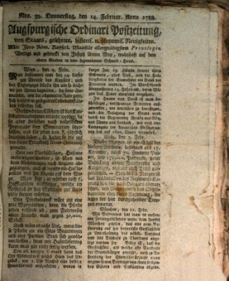 Augsburgische Ordinari Postzeitung von Staats-, gelehrten, historisch- u. ökonomischen Neuigkeiten (Augsburger Postzeitung) Donnerstag 14. Februar 1788