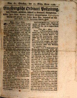 Augsburgische Ordinari Postzeitung von Staats-, gelehrten, historisch- u. ökonomischen Neuigkeiten (Augsburger Postzeitung) Dienstag 11. März 1788