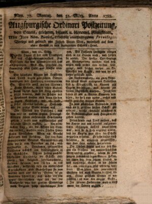 Augsburgische Ordinari Postzeitung von Staats-, gelehrten, historisch- u. ökonomischen Neuigkeiten (Augsburger Postzeitung) Montag 31. März 1788