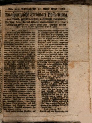 Augsburgische Ordinari Postzeitung von Staats-, gelehrten, historisch- u. ökonomischen Neuigkeiten (Augsburger Postzeitung) Samstag 26. April 1788