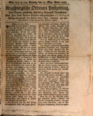 Augsburgische Ordinari Postzeitung von Staats-, gelehrten, historisch- u. ökonomischen Neuigkeiten (Augsburger Postzeitung) Freitag 23. Mai 1788