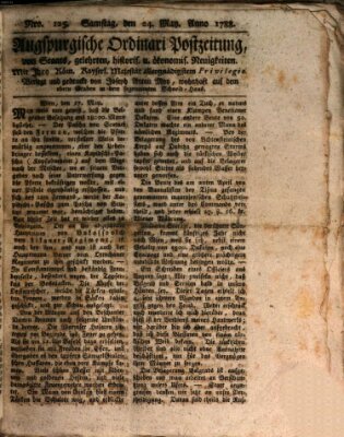 Augsburgische Ordinari Postzeitung von Staats-, gelehrten, historisch- u. ökonomischen Neuigkeiten (Augsburger Postzeitung) Samstag 24. Mai 1788