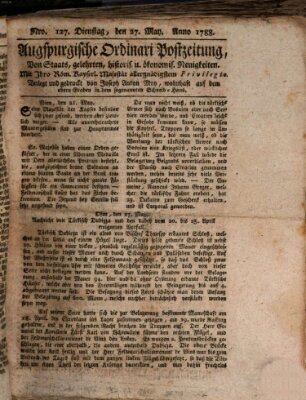 Augsburgische Ordinari Postzeitung von Staats-, gelehrten, historisch- u. ökonomischen Neuigkeiten (Augsburger Postzeitung) Dienstag 27. Mai 1788