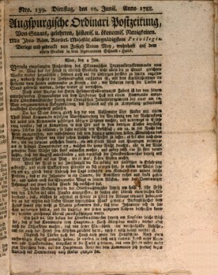 Augsburgische Ordinari Postzeitung von Staats-, gelehrten, historisch- u. ökonomischen Neuigkeiten (Augsburger Postzeitung) Dienstag 10. Juni 1788