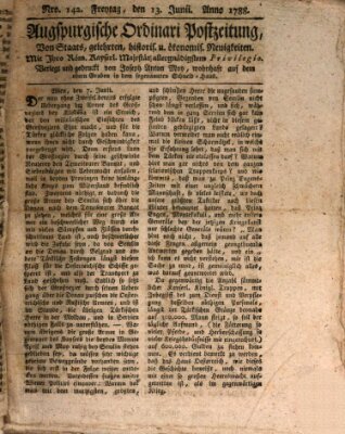 Augsburgische Ordinari Postzeitung von Staats-, gelehrten, historisch- u. ökonomischen Neuigkeiten (Augsburger Postzeitung) Freitag 13. Juni 1788