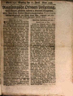 Augsburgische Ordinari Postzeitung von Staats-, gelehrten, historisch- u. ökonomischen Neuigkeiten (Augsburger Postzeitung) Dienstag 17. Juni 1788