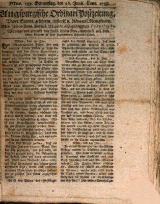 Augsburgische Ordinari Postzeitung von Staats-, gelehrten, historisch- u. ökonomischen Neuigkeiten (Augsburger Postzeitung) Donnerstag 26. Juni 1788