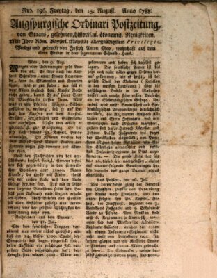 Augsburgische Ordinari Postzeitung von Staats-, gelehrten, historisch- u. ökonomischen Neuigkeiten (Augsburger Postzeitung) Freitag 15. August 1788