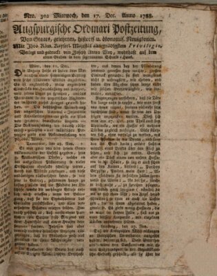 Augsburgische Ordinari Postzeitung von Staats-, gelehrten, historisch- u. ökonomischen Neuigkeiten (Augsburger Postzeitung) Mittwoch 17. Dezember 1788