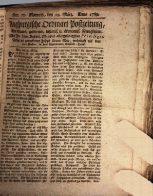 Augsburgische Ordinari Postzeitung von Staats-, gelehrten, historisch- u. ökonomischen Neuigkeiten (Augsburger Postzeitung) Mittwoch 25. März 1789