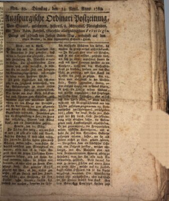 Augsburgische Ordinari Postzeitung von Staats-, gelehrten, historisch- u. ökonomischen Neuigkeiten (Augsburger Postzeitung) Dienstag 14. April 1789