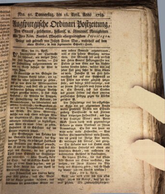 Augsburgische Ordinari Postzeitung von Staats-, gelehrten, historisch- u. ökonomischen Neuigkeiten (Augsburger Postzeitung) Donnerstag 16. April 1789