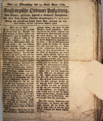 Augsburgische Ordinari Postzeitung von Staats-, gelehrten, historisch- u. ökonomischen Neuigkeiten (Augsburger Postzeitung) Donnerstag 23. April 1789
