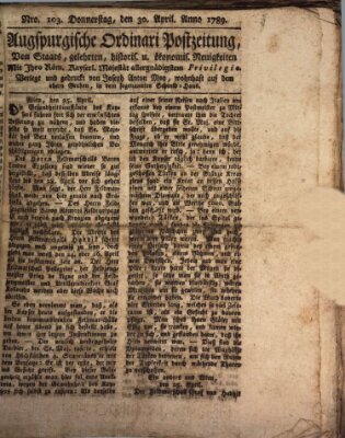 Augsburgische Ordinari Postzeitung von Staats-, gelehrten, historisch- u. ökonomischen Neuigkeiten (Augsburger Postzeitung) Donnerstag 30. April 1789