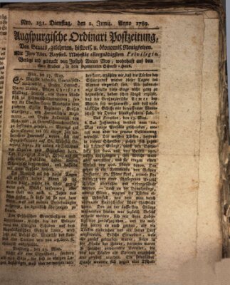 Augsburgische Ordinari Postzeitung von Staats-, gelehrten, historisch- u. ökonomischen Neuigkeiten (Augsburger Postzeitung) Dienstag 2. Juni 1789