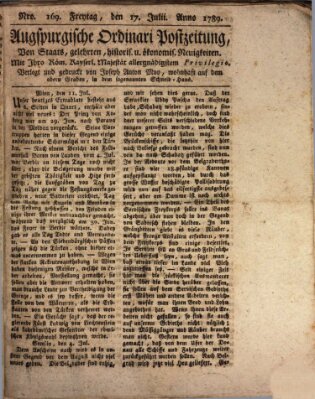 Augsburgische Ordinari Postzeitung von Staats-, gelehrten, historisch- u. ökonomischen Neuigkeiten (Augsburger Postzeitung) Freitag 17. Juli 1789