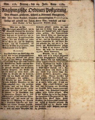 Augsburgische Ordinari Postzeitung von Staats-, gelehrten, historisch- u. ökonomischen Neuigkeiten (Augsburger Postzeitung) Freitag 24. Juli 1789