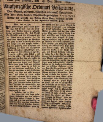 Augsburgische Ordinari Postzeitung von Staats-, gelehrten, historisch- u. ökonomischen Neuigkeiten (Augsburger Postzeitung) Freitag 18. Dezember 1789