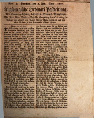 Augsburgische Ordinari Postzeitung von Staats-, gelehrten, historisch- u. ökonomischen Neuigkeiten (Augsburger Postzeitung) Samstag 9. Januar 1790