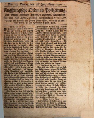 Augsburgische Ordinari Postzeitung von Staats-, gelehrten, historisch- u. ökonomischen Neuigkeiten (Augsburger Postzeitung) Montag 18. Januar 1790