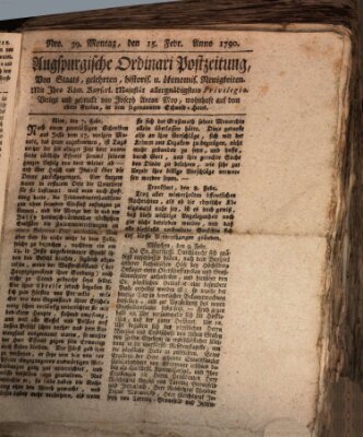 Augsburgische Ordinari Postzeitung von Staats-, gelehrten, historisch- u. ökonomischen Neuigkeiten (Augsburger Postzeitung) Montag 15. Februar 1790