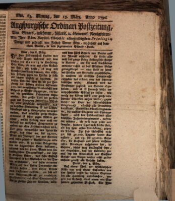 Augsburgische Ordinari Postzeitung von Staats-, gelehrten, historisch- u. ökonomischen Neuigkeiten (Augsburger Postzeitung) Montag 15. März 1790