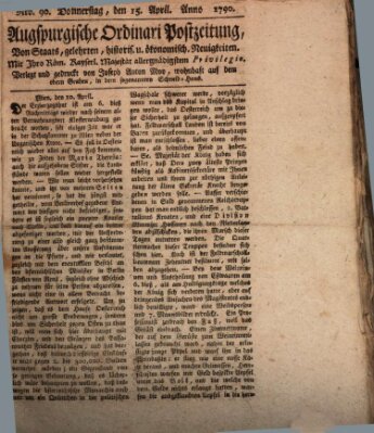 Augsburgische Ordinari Postzeitung von Staats-, gelehrten, historisch- u. ökonomischen Neuigkeiten (Augsburger Postzeitung) Donnerstag 15. April 1790