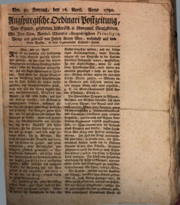 Augsburgische Ordinari Postzeitung von Staats-, gelehrten, historisch- u. ökonomischen Neuigkeiten (Augsburger Postzeitung) Freitag 16. April 1790