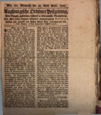 Augsburgische Ordinari Postzeitung von Staats-, gelehrten, historisch- u. ökonomischen Neuigkeiten (Augsburger Postzeitung) Mittwoch 28. April 1790