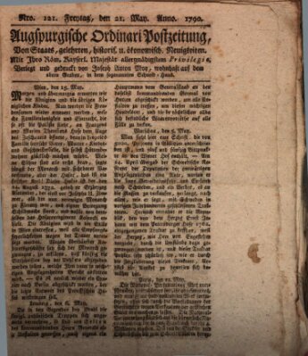 Augsburgische Ordinari Postzeitung von Staats-, gelehrten, historisch- u. ökonomischen Neuigkeiten (Augsburger Postzeitung) Freitag 21. Mai 1790