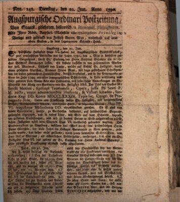 Augsburgische Ordinari Postzeitung von Staats-, gelehrten, historisch- u. ökonomischen Neuigkeiten (Augsburger Postzeitung) Dienstag 22. Juni 1790