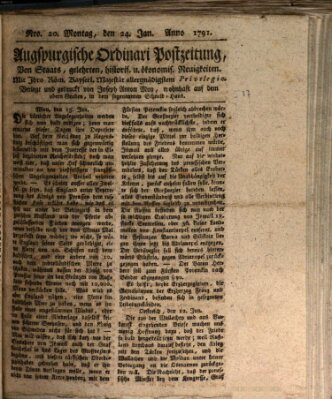 Augsburgische Ordinari Postzeitung von Staats-, gelehrten, historisch- u. ökonomischen Neuigkeiten (Augsburger Postzeitung) Montag 24. Januar 1791