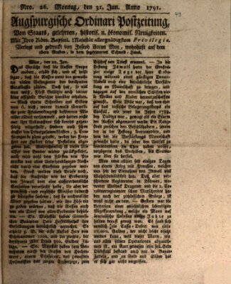 Augsburgische Ordinari Postzeitung von Staats-, gelehrten, historisch- u. ökonomischen Neuigkeiten (Augsburger Postzeitung) Montag 31. Januar 1791