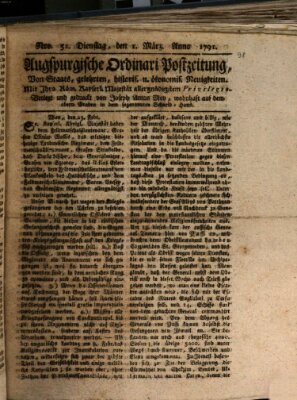 Augsburgische Ordinari Postzeitung von Staats-, gelehrten, historisch- u. ökonomischen Neuigkeiten (Augsburger Postzeitung) Dienstag 1. März 1791