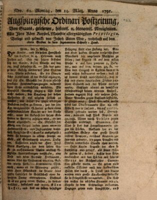 Augsburgische Ordinari Postzeitung von Staats-, gelehrten, historisch- u. ökonomischen Neuigkeiten (Augsburger Postzeitung) Montag 14. März 1791