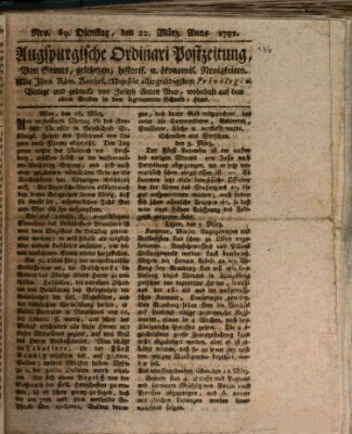 Augsburgische Ordinari Postzeitung von Staats-, gelehrten, historisch- u. ökonomischen Neuigkeiten (Augsburger Postzeitung) Dienstag 22. März 1791