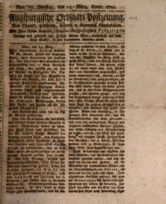 Augsburgische Ordinari Postzeitung von Staats-, gelehrten, historisch- u. ökonomischen Neuigkeiten (Augsburger Postzeitung) Dienstag 29. März 1791