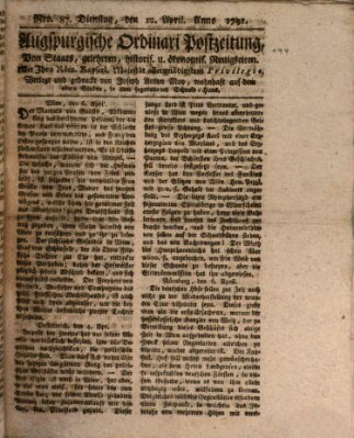 Augsburgische Ordinari Postzeitung von Staats-, gelehrten, historisch- u. ökonomischen Neuigkeiten (Augsburger Postzeitung) Dienstag 12. April 1791