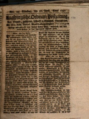 Augsburgische Ordinari Postzeitung von Staats-, gelehrten, historisch- u. ökonomischen Neuigkeiten (Augsburger Postzeitung) Dienstag 26. April 1791