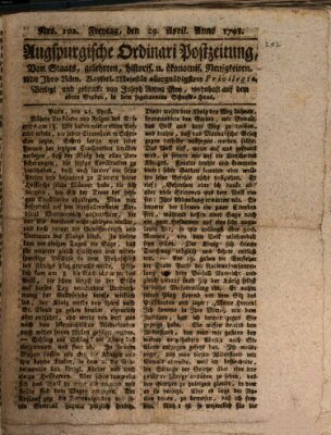 Augsburgische Ordinari Postzeitung von Staats-, gelehrten, historisch- u. ökonomischen Neuigkeiten (Augsburger Postzeitung) Freitag 29. April 1791