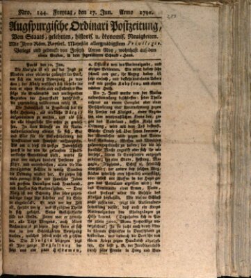 Augsburgische Ordinari Postzeitung von Staats-, gelehrten, historisch- u. ökonomischen Neuigkeiten (Augsburger Postzeitung) Freitag 17. Juni 1791