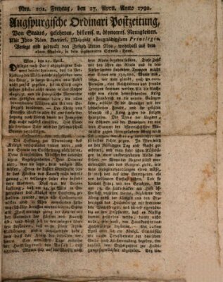 Augsburgische Ordinari Postzeitung von Staats-, gelehrten, historisch- u. ökonomischen Neuigkeiten (Augsburger Postzeitung) Freitag 27. April 1792