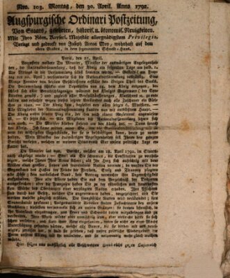 Augsburgische Ordinari Postzeitung von Staats-, gelehrten, historisch- u. ökonomischen Neuigkeiten (Augsburger Postzeitung) Montag 30. April 1792